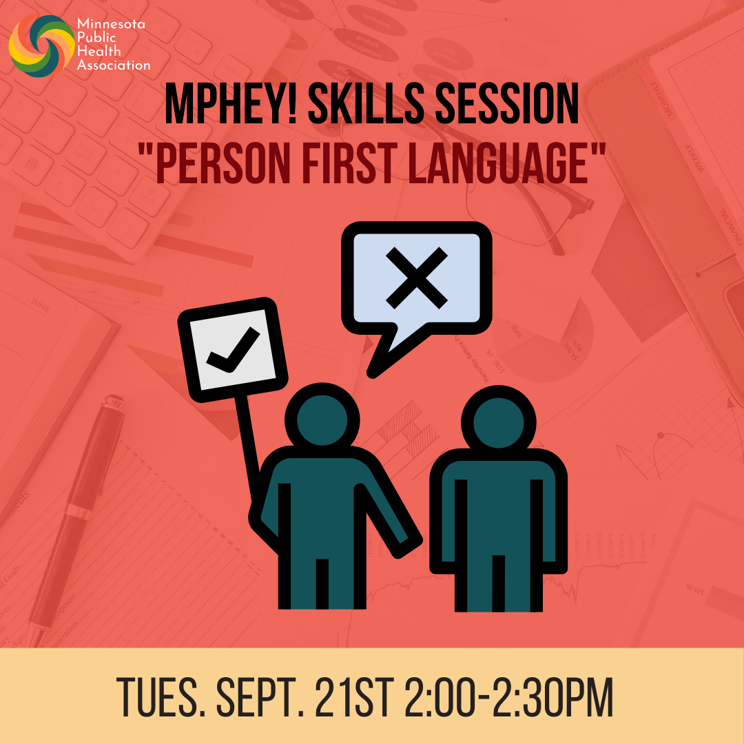 MPHEY! Skills Session "Person First Language" Tues. Sept 21st 2-2:30PM CT.