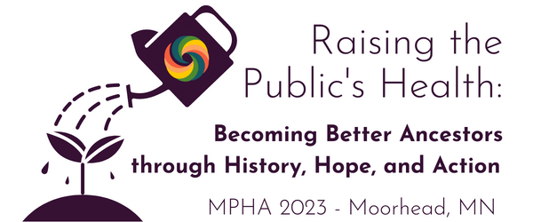 Conference logo: Raising the Public's Health: Becoming Better Ancestors through History, Hope, and Action
